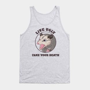 Live Ugly Fake Your Death Opossum Quotes 90's style Tank Top